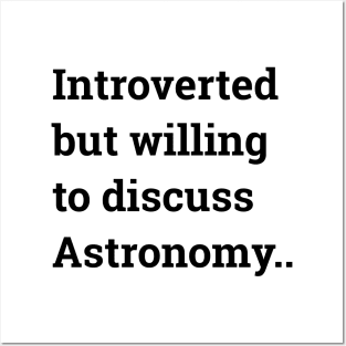 Introverted but willing to discuss Astronomy ... Posters and Art